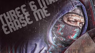 Three 6 Mafia - (Feat. Gangsta Boo, Project Pat, DJ Paul, Juicy J, La Chat) -  Erase Me - 2025