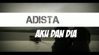 Download lagu Lirik lagu Adista - Aku dan dia mp3 Download lagu Lirik lagu Adista - Aku dan dia mp3