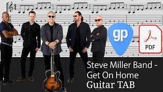 Steve Miller Band - Get On Home Guitar Tabs [TABS]