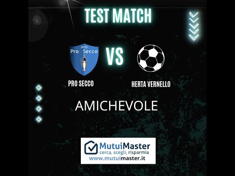 Herta Vernello vs Pro Secco Friendly Match Completa