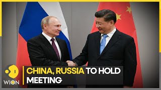 China, Russia to hold meeting in Moscow: Report | World News | English News | Latest News | WION