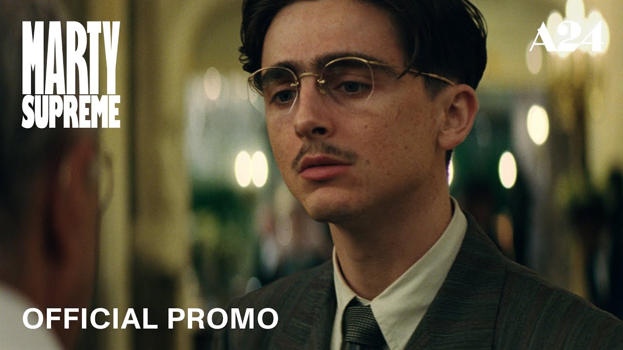 Miniature de la vidéo Official Promo du film Marty Supreme