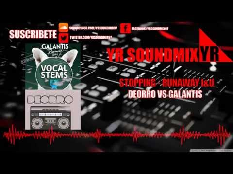 Deorro vs Galantis - Stopping U&I