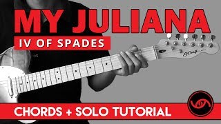 My Juliana - IV of Spades Chords + Outro Solo Tutorial