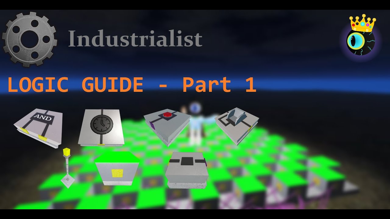 Industrialist - Logic Guide | Part 1