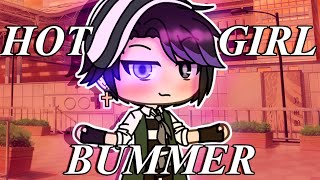 💜Hot Girl Bummer~GLMV💜 💜Hot Girl Bummer~GLMV💜