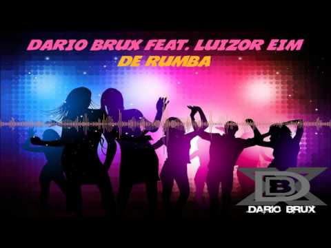 Dario Brux feat. Luizor EIM - De Rumba [Short Version]