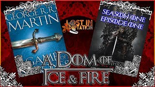 Game of Thrones S1 E1, Lost in Adaptation ~ The Dom