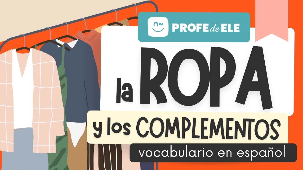 👟🩳👒⌚ Vocabulario de la ropa en español | ProfedeELE.es