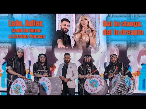 Lele ✘ Adler ✘ Arabii lu' Bursuc - Dai in stanga, dai in dreapta (Special Guest: Cristina Pucean)