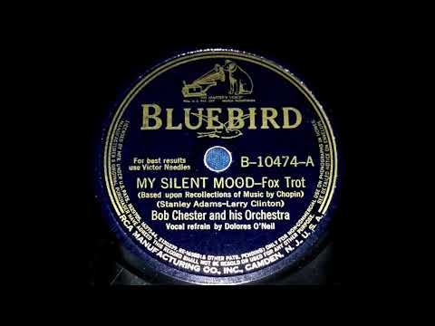 1939 Bob Chester - My Silent Mood (Dolores O'Neil, vocal)