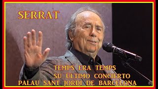 Joan Manuel Serrat Temps era temps ÚLTIMO CONCIERTO 23-12-2022