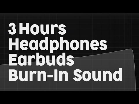 Burn-In Sound for Headphones and Earbuds | CSLab