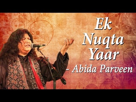 Abida Parveen Classical Hits | Kafian Bullhe Shah | Ek Nuqta Yaar