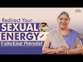 Unlocking Your Potential Channeling Sexual Energy For Self Discovery Key Techniques Dr Hansaji