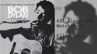 Ellis Paul, "All Along the Watchtower"