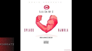 SpLAcc ft. RJ - Flex On My Ex [Prod. By Authentic x Larry Jayy] [New 2017]