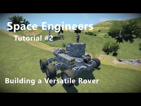 Building your first rover | Space Engineers Beginners Guide - Episode 2 - Tutorial