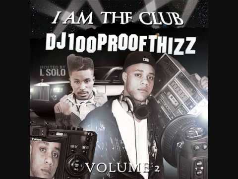 L-Solo DJ 100 Proof Thizz - Errythang Gucci - I AM THE CLUB.wmv