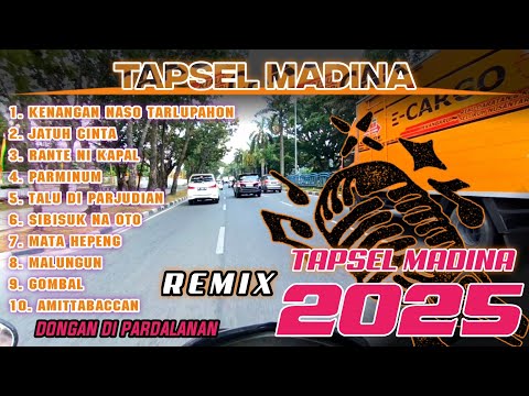 LAGU TAPSEL MADINA| KENANGAN NASO TARLUPAHON| JATUH CINTA| RANTE NI KAPAL| DONGAN DI PARDALANAN 