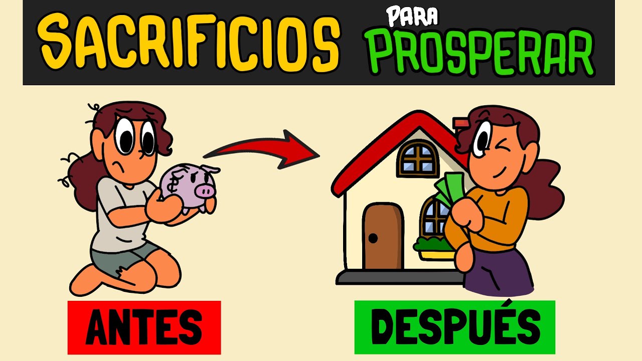 💰 4 SACRIFICIOS que debes hacer para Prosperar Financieramente 📈