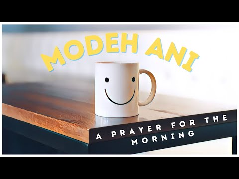 A Prayer for the Morning - Modeh Ani