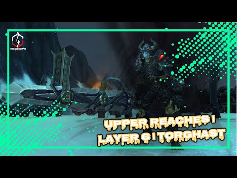 UPPER REACHES | LAYER 6 | TORGHAST | WORLD OF WARCRAFT 🎮🎮🎮