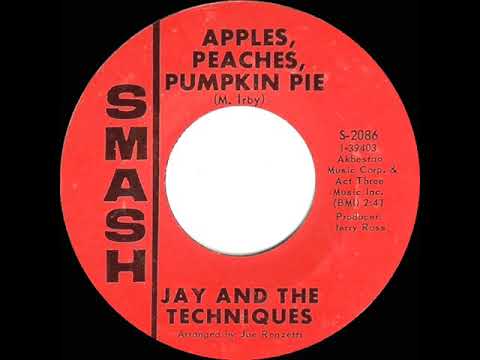 1967 HITS ARCHIVE: Apples, Peaches, Pumpkin Pie - Jay & The Techniques (mono 45)