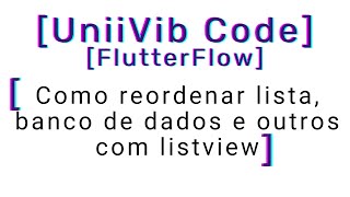 Reordenação de listas(ou banco de dados) no Flutterflow e Supabase