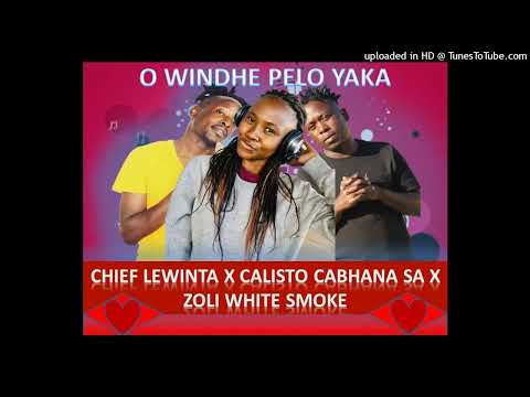 O WINDHE PELO YAKA _ Chief Lewinta x Calisto Cabhana & Zoli White Smoke