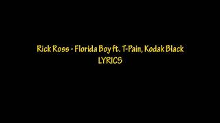 Rick Ross - Florida Boy ft. T-Pain, Kodak Black Lyrics