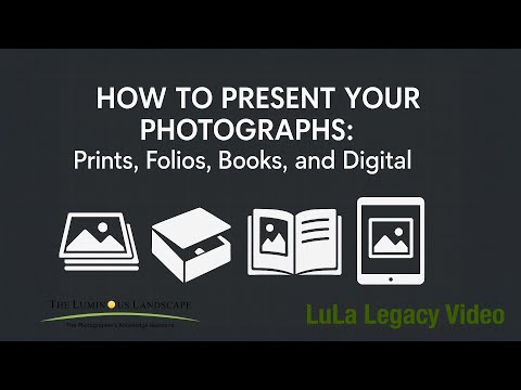 Photo Print Tutorial: How to Present Your Photographs:Prints, Folios, Books, and Digital-LuLa Legacy