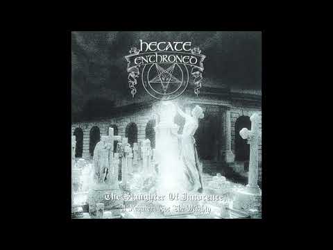 Hecate Enthroned - The Slaughter Of Innocence, A Requiem For The Mighty (1997)