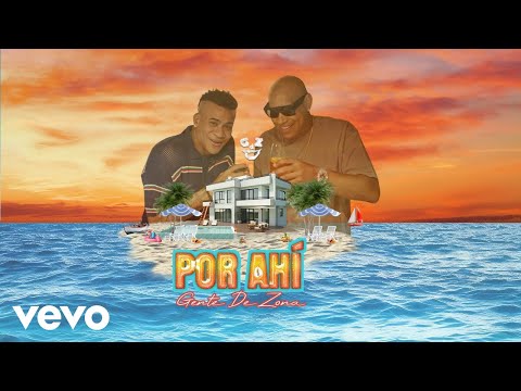 Gente De Zona - Por Ahí (Video Oficial)