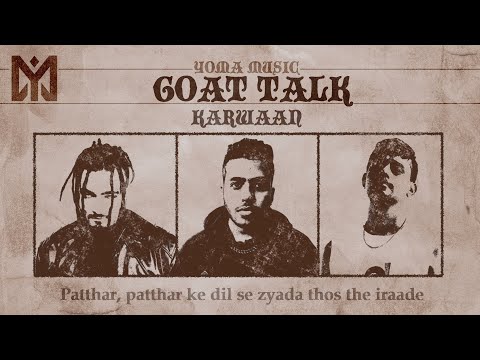 Yoma, Dronark, LostHead - Karwaan | GOAT TALK EP