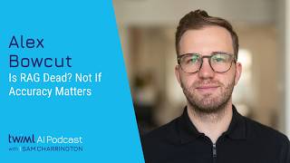 Is RAG Dead? Not If Accuracy Matters [Alex Bowcut] - 769