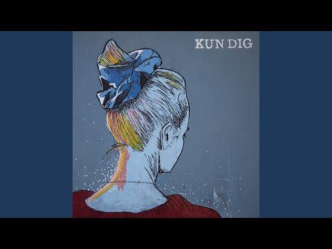 Video thumbnail for Kun Dig