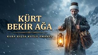 Üstad'ın "Ümmi Âlim" Dediği Gizli Kahraman: Kürt Bekir Ağa