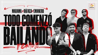 Marama, Emanero, Ráfaga - Todo Comenzó Bailando Remix (Video Oficial)