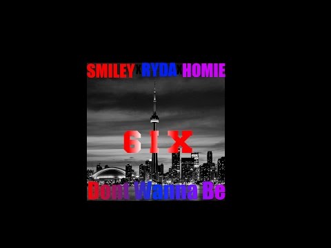 Smiley x Ryda x Homie - Dont Wanna Be