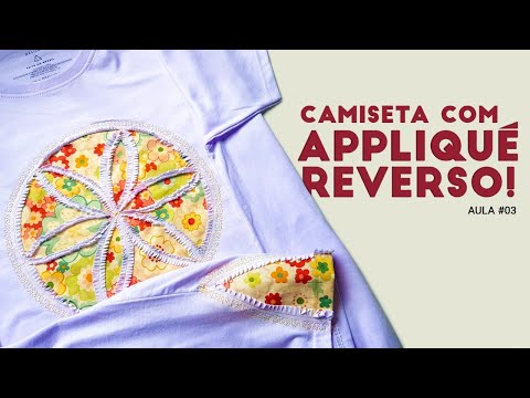 REVERSE APPLIQUÉ e a aplicação com retalhos de tecidos muito além do caseado ou da virada da agulha!