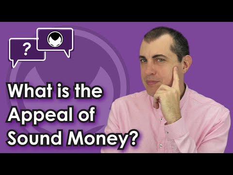 Bitcoin Q&A: What is the Appeal of Sound Money? Video