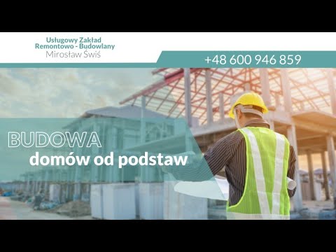 Budowa domu od podstaw Chełm Usługowy Zakład Remontowo-Budowlany Mirosław Świś