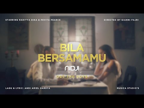 NIDJI - BILA BERSAMAMU (OST. THE GUYS) | OFFICIAL VIDEO