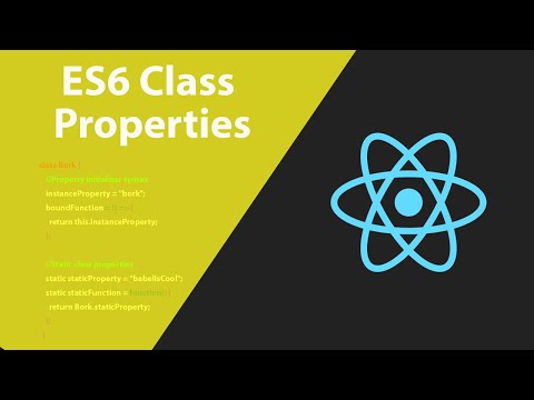 React JS ES6 Class Properties