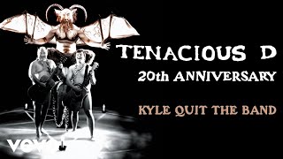 Tenacious D - Kyle Quit the Band (Official Audio)
