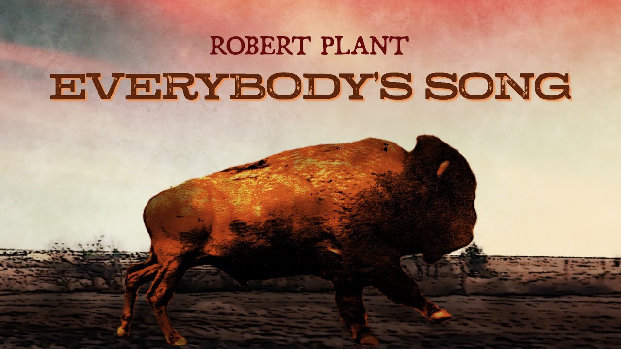 Robert Plant - Everybody's Song (Official Music Video) - YouTube