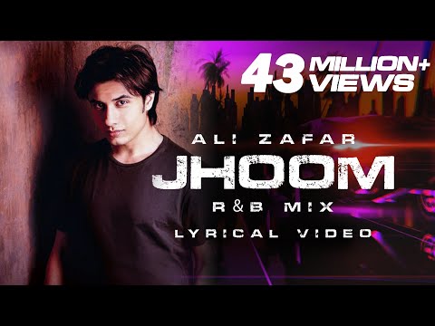 Ali Zafar | Jhoom (R&B mix) | Lyrical Video