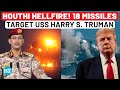 Houthis Biggest Attack Launch 18 Missiles Drones To Target USS Harry S Truman Aircraft Carrier