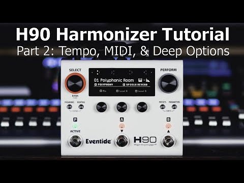 Eventide H90 Tutorial - Part 2 Tempo, MIDI & Deep Options